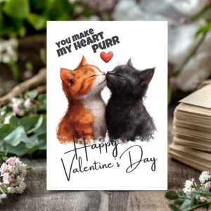 Heartwarming Valentine card depicting two cats kissing, with the message "You Make My Heart Purr" in a fun style.