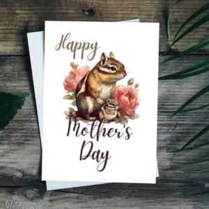 Adorable chipmunk-themed Mother's Day card adorned with lovely flowers, ready for printing.