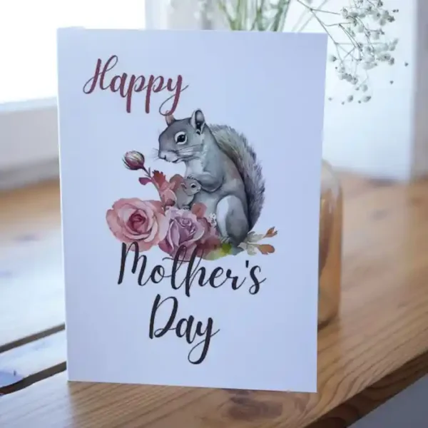 Whimsical printable card for Mother's Day, highlighting a lovable squirrel, perfect for sharing love with mothers.