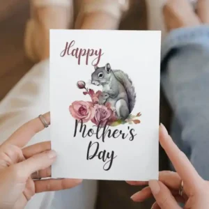 Printable Mother's Day card featuring a cute squirrel design, perfect for celebrating moms with a touch of whimsy.