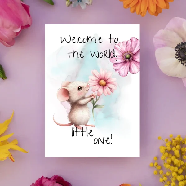 Sweet watercolor card showing a mouse with a pink flower, celebrating a new baby with "Welcome to the world, little one!"