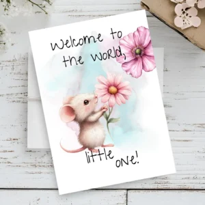 Watercolor card featuring a mouse with a pink flower and the message "Welcome to the world, little one!"
