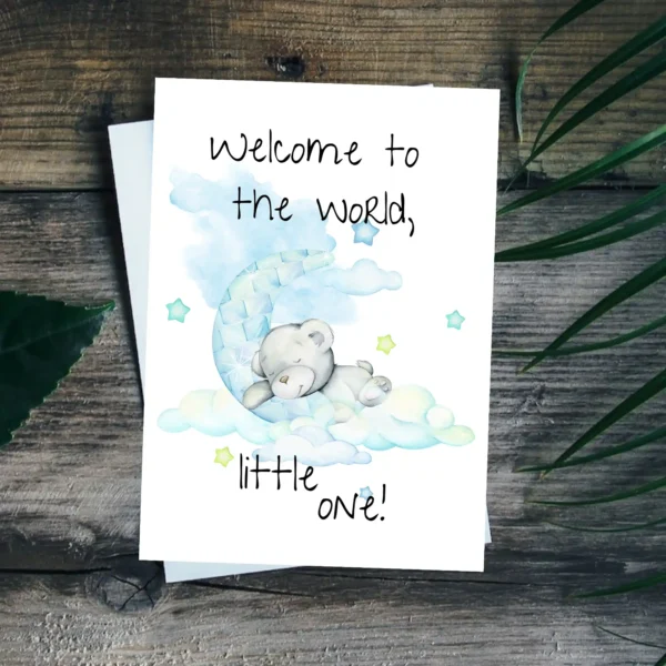 Cute watercolor card showing a teddy bear on the moon, welcoming a new baby with the phrase, "Welcome to the world!"