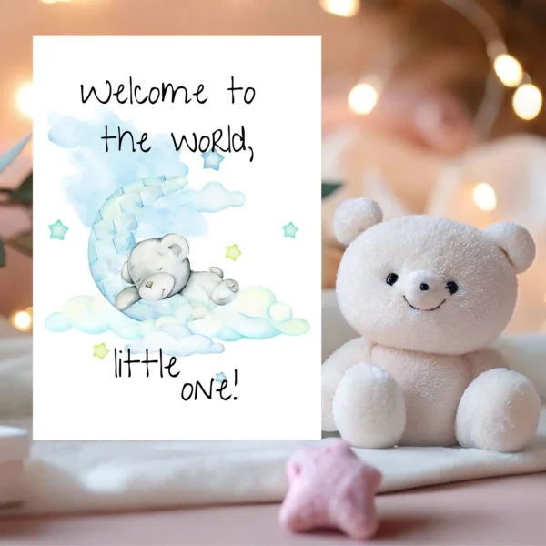 Adorable new baby card with a pastel teddy bear on the moon, featuring the message, "Welcome to the world, little one!"