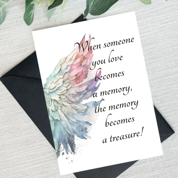 Sympathy card showcasing angel wings and the quote, "When someone you love becomes a memory, the memory becomes a treasure."