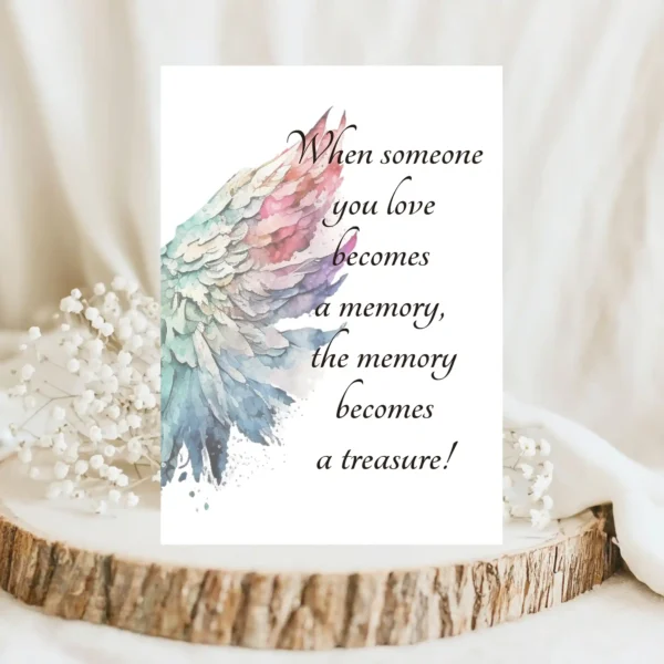 Sympathy card featuring watercolor angel wings and the quote about love and memories becoming treasures.